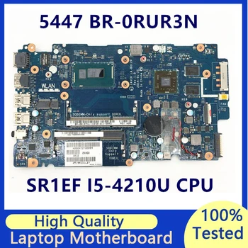 BR-0RUR3N 0RUR3N RUR3N Mainboard Dell 5447 ZAVC0 LA-B012P Klēpjdators Mātesplatē Ar SR1EF i5-4210U CPU 216-0858020 100% Pārbaudīta