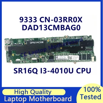 KN-03RR0X 03RR0X 3RR0X Mainboard Dell 9333 Klēpjdators Mātesplatē Ar SR16Q I3-4010U CPU, 4GB DAD13CMBAG0 100% Pilnībā Pārbaudītas, Labas