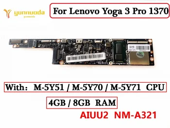 Sākotnējā Lenovo Jogas 3 Pro 1370 Klēpjdators mātesplatē Ar M-5Y51 M-5Y70 M-5Y71 CPU, 4GB 8GB RAM AIUU2 NM-A321 100% Pārbaudīta